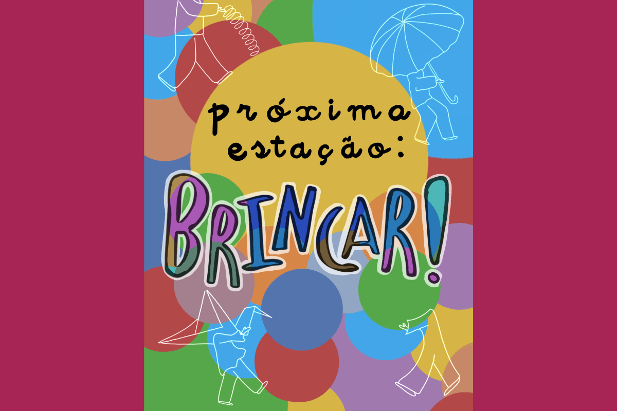Próxima Estação: Brincar!