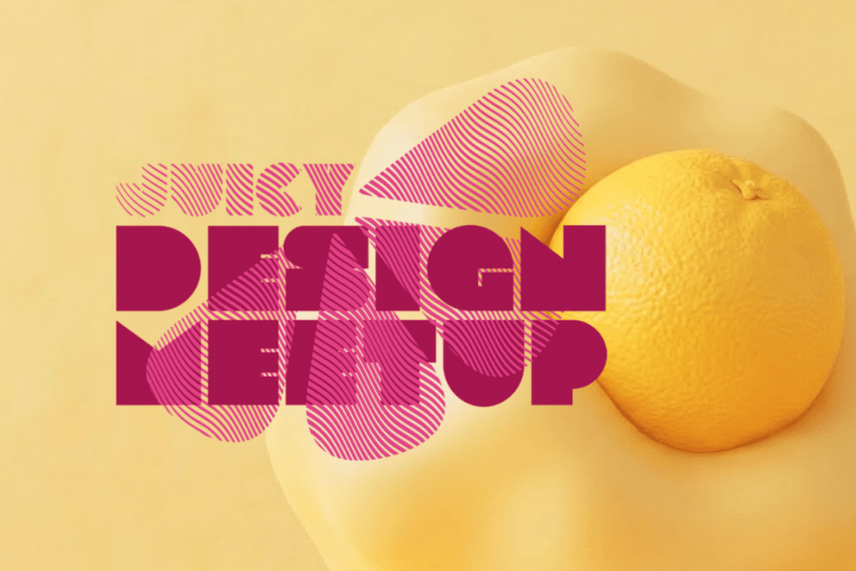 Juicy Design Meetup